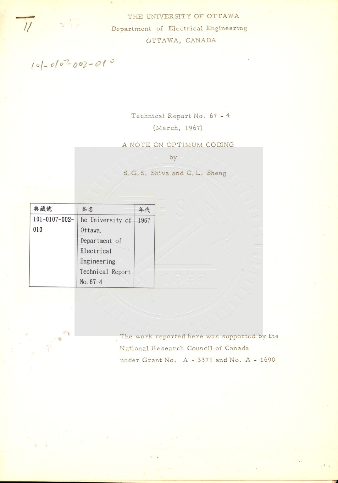 The University of Ottawa. Department of Electrical Engineering Technical Report No.67-4 (March, 1967) A Note on Optimum Coding by S.G.S. Shiva and C. L. Sheng